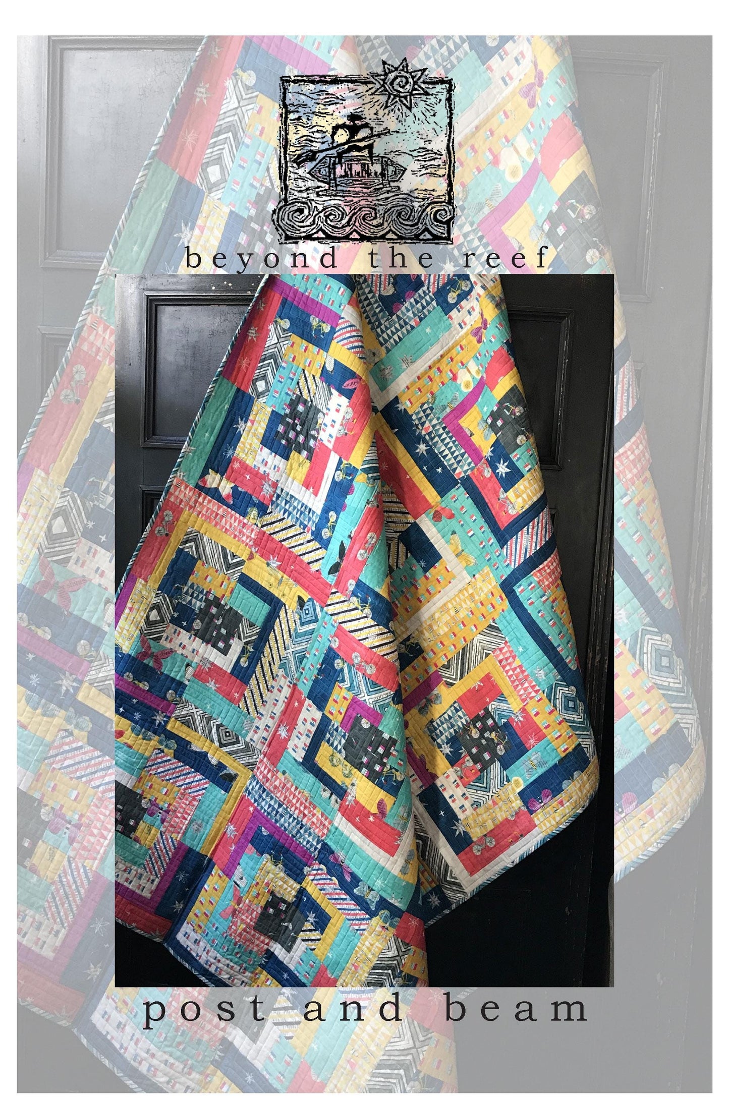 Post and Beam quilt pattern by beyond the reef patterns Natalie Barnes Modern Quilting Modern Quilt Patchwork pattern