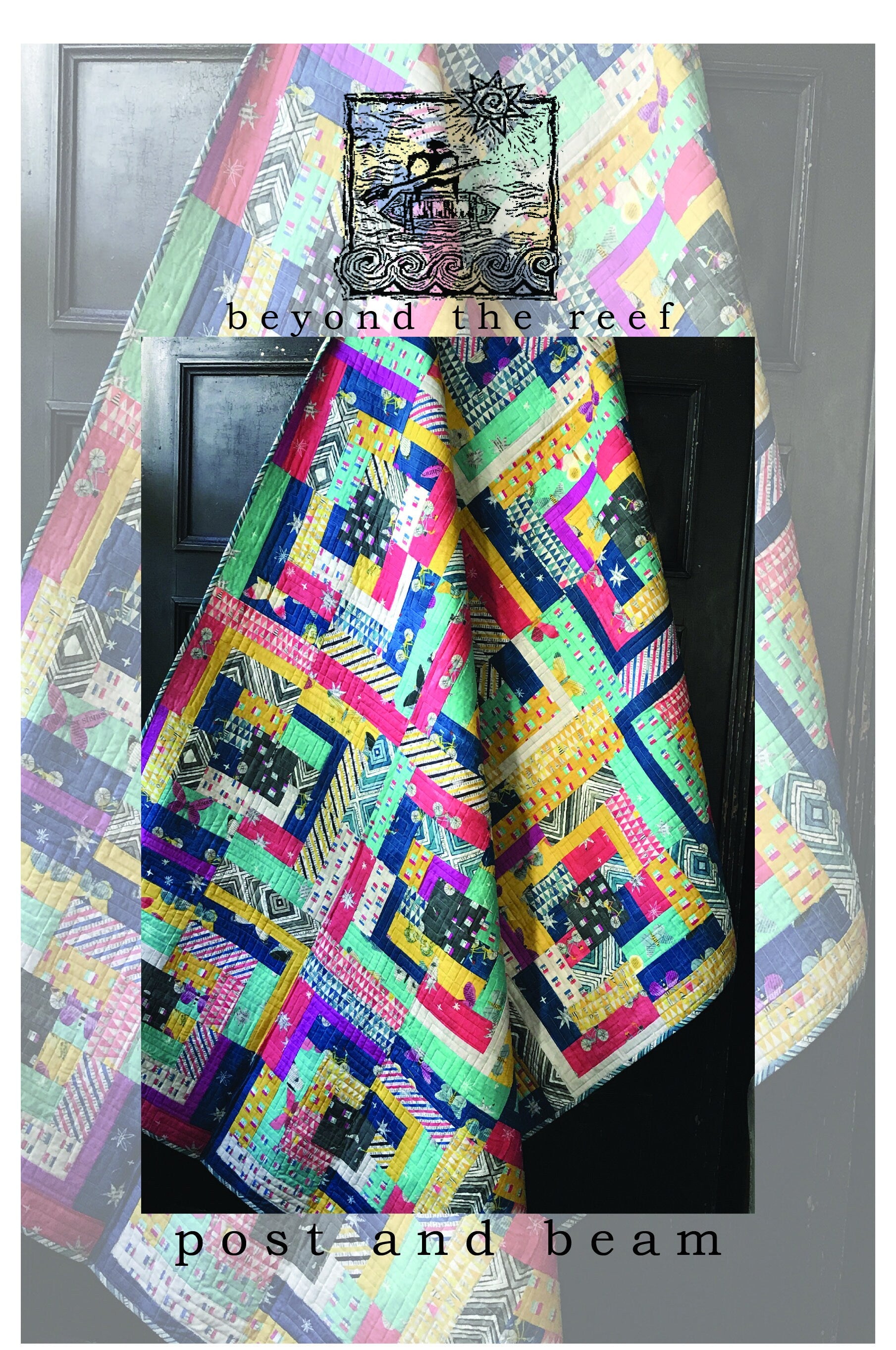 Post and Beam quilt pattern by beyond the reef patterns Natalie Barnes Modern Quilting Modern Quilt Patchwork pattern