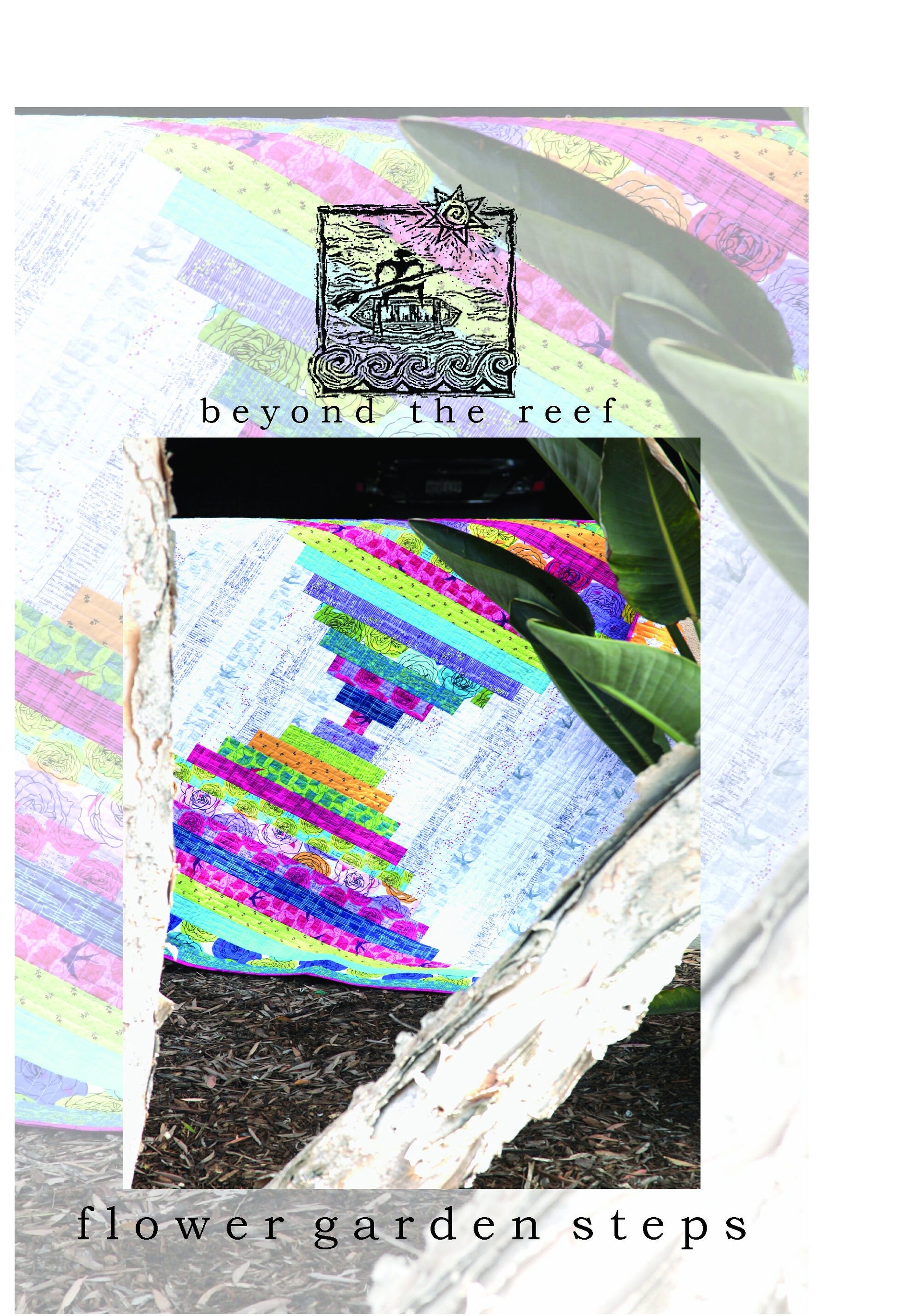 FLOWER GARDEN STEPS quilt pattern with Norma Rose fabric by beyond the reef Modern Quilt Pattern Modern Quilting