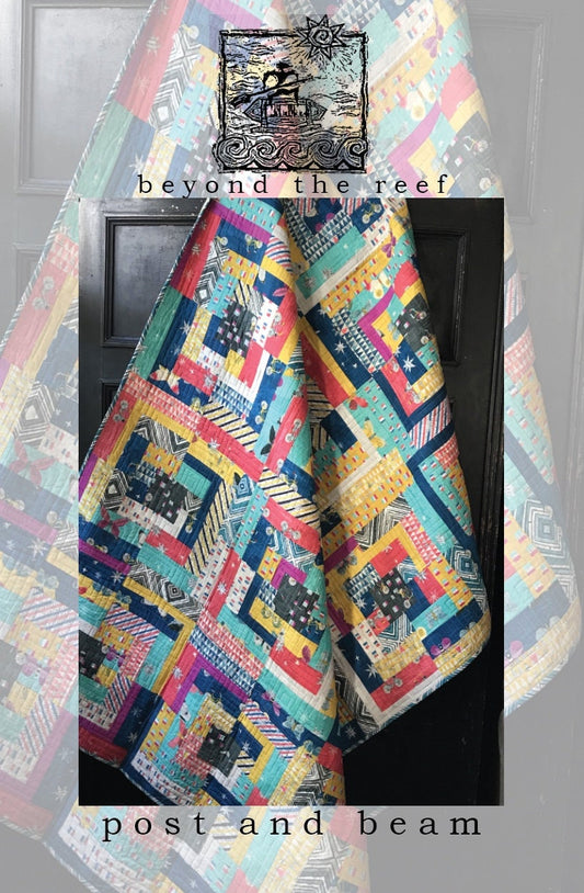 beyond the reef pattern + Post & Beam quilt pattern
